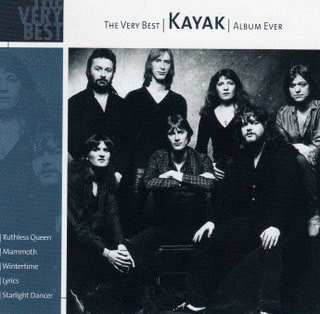 Kayak : The Very Best Kayak Album Ever